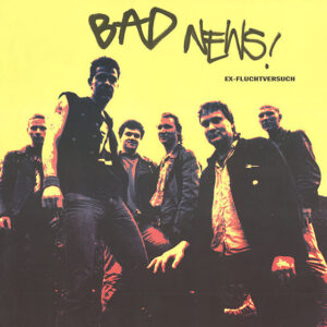 Bad News (4) <br> Ex-Fluchtversuch