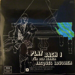 Jacques Loussier <br> Play Bach I - Für Den Kenner