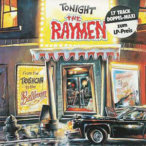 The Raymen <br> From The Trashcan To The Ballroom