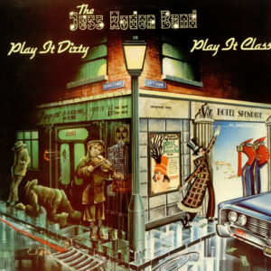 The Jess Roden Band <br> Play It Dirty . . Play It Class
