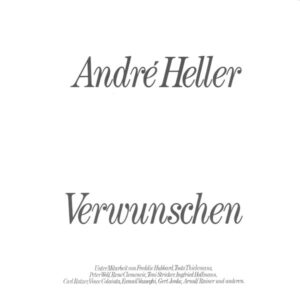 André Heller <br> Verwunschen