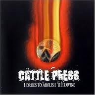 Cattlepress* <br> Hordes To Abolish The Divine