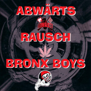 Abwärts, Rausch, Bronx Boys - Untitled