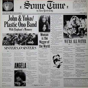 John & Yoko* / Plastic Ono Band* With Elephant's Memory* And Invisible Strings <br> Some Time In New York City
