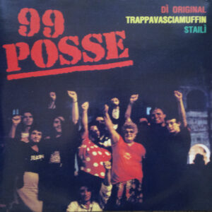 99 Posse <br> Dì Original Trappavasciamuffin Stailì