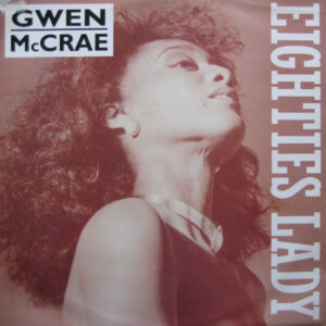 Gwen McCrae <br> Eighties Lady / Generate Love