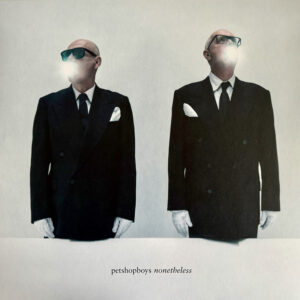 Pet Shop Boys <br> Nonetheless