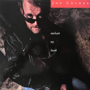 Joe Cocker <br> Unchain My Heart