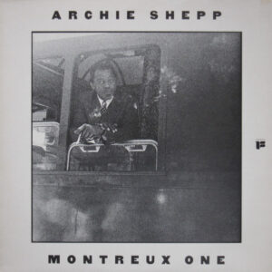 Archie Shepp <br> Montreux One