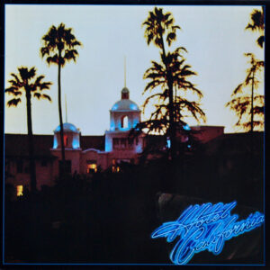 Eagles <br> Hotel California