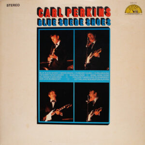 Carl Perkins <br> Blue Suede Shoes