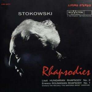 Stokowski*, Liszt*, Enesco*, Smetana* <br> Rhapsodies
