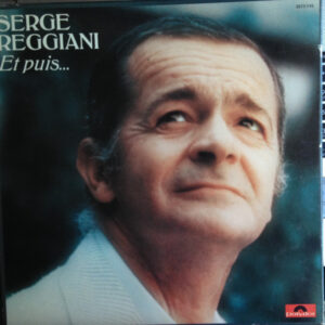 Serge Reggiani <br> Et Puis...