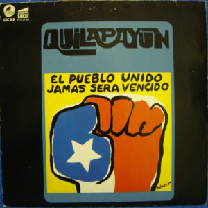 Quilapayún <br> El Pueblo Unido, Jamas Sera Vencido