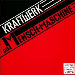 Kraftwerk <br> Die Mensch•Maschine
