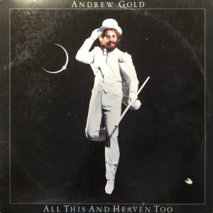 Andrew Gold <br> All This And Heaven Too