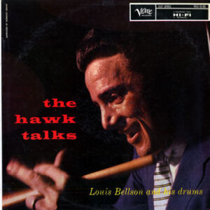 Louis Bellson <br> The Hawk Talks