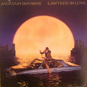 Jackson Browne <br> Lawyers In Love