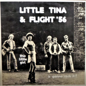 Little Tina & Flight '56 <br> This Little Girl Is Gonna Rock It!