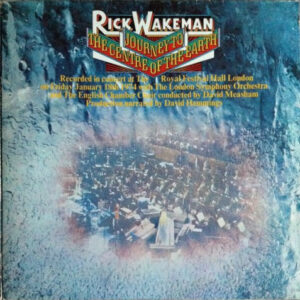 Rick Wakeman With The London Symphony Orchestra* And The English Chamber Choir <br> Journey To The Centre Of The Earth