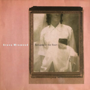 Steve Winwood <br> Refugees Of The Heart