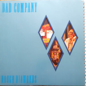 Bad Company (3) <br> Rough Diamonds