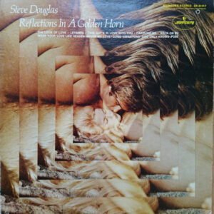 Steve Douglas <br> Reflections In A Golden Horn
