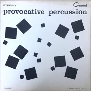 The Command All-Stars <br> Provocative Percussion