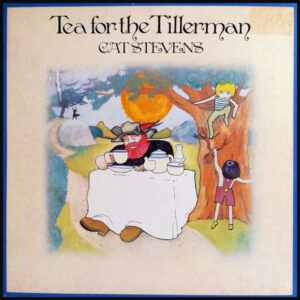 Cat Stevens <br> Tea For The Tillerman