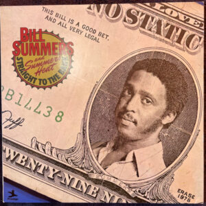 Bill Summers & Summers Heat <br> Straight To The Bank