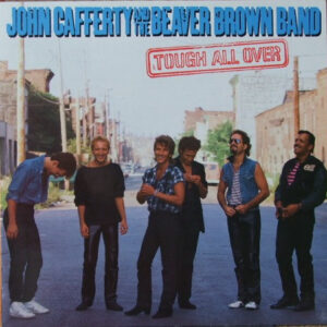 John Cafferty And The Beaver Brown Band <br> Tough All Over