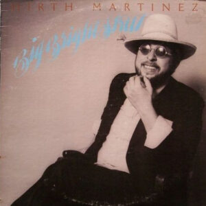 Hirth Martinez <br> Big Bright Street