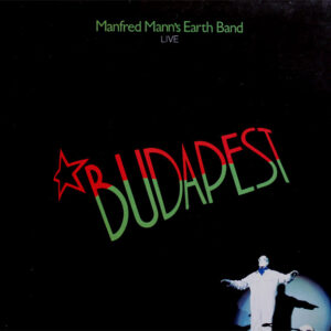 Manfred Mann's Earth Band <br> Budapest (Live)