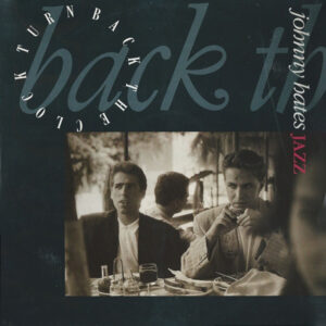 Johnny Hates Jazz <br> Turn Back The Clock