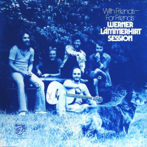 Werner Lämmerhirt Session* <br> With Friends – For Friends