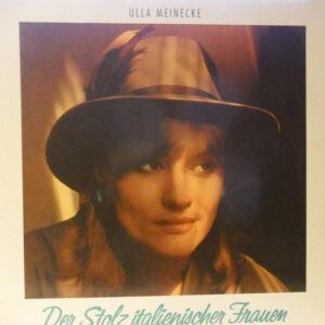 Ulla Meinecke <br> Der Stolz Italienischer Frauen