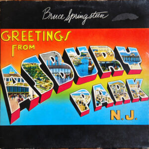 Bruce Springsteen <br> Greetings From Asbury Park, N.J.