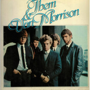 Them (3) & Van Morrison <br> Them & Van Morrison