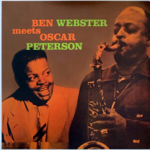 Ben Webster Meets Oscar Peterson - Ben Webster Meets Oscar Peterson