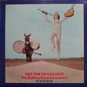 The Rolling Stones - Get Yer Ya-Ya's Out! - The Rolling Stones In Concert