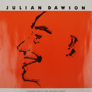 Julian Dawson <br> Luckiest Man In The Western World