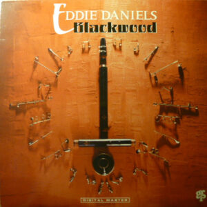 Eddie Daniels <br> Blackwood