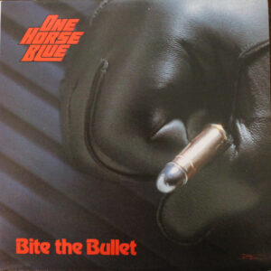 One Horse Blue <br> Bite The Bullet