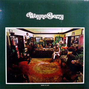 Wayne Berry <br> Home At Last