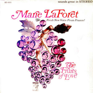 Marie LaForet* <br> The Fruits Of Love