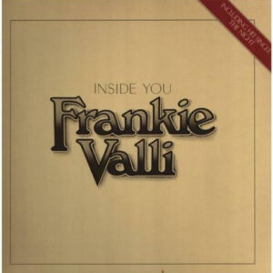 Frankie Valli <br> Inside You