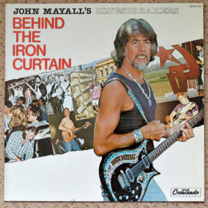 John Mayall's Bluesbreakers* <br> Behind The Iron Curtain