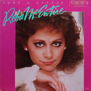 Reba McEntire <br> Just A Little Love