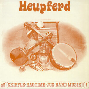 Heupferd (2) <br> Skiffle-Ragtime-Jug Band Musik 1