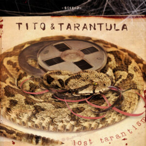 Tito & Tarantula <br> Lost Tarantism